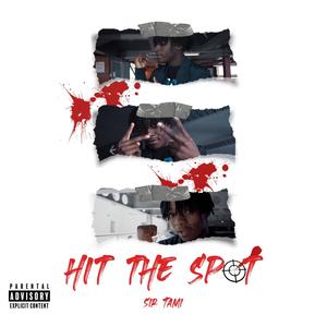 Hit The Spot (Explicit)