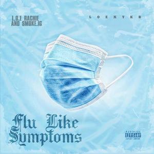 Flu Like Symtoms (Explicit)