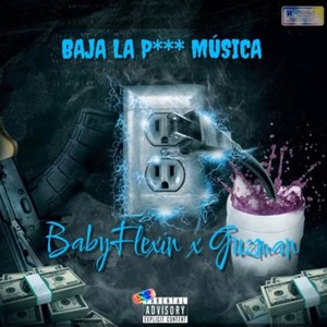 Baja la puta música (feat. Guzman270) (Explicit)