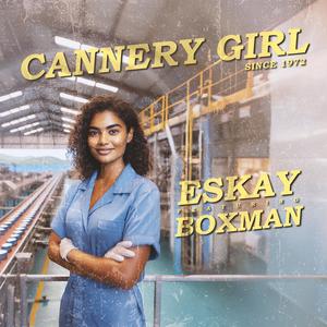 Cannery Girl (feat. Boxman)