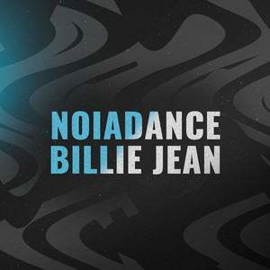 Noiadance Billie Jean (Explicit)