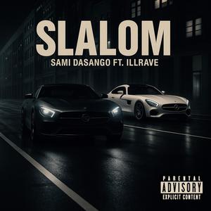 SLALOM (feat. Ill Rave & Stewie) (Explicit)