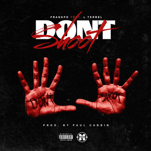 Don't Shoot (Explicit)