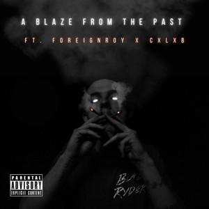 A Blaze From The Past (Explicit)