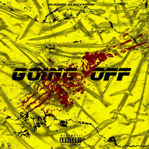 Going off (feat. Rackson300) [Explicit]