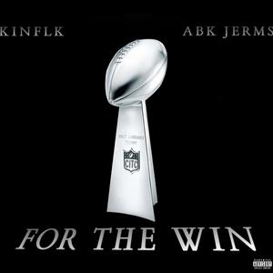 For The Win (feat. ABK Jerms) [Explicit]