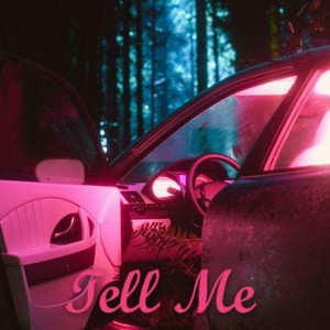 Tell Me (Explicit)