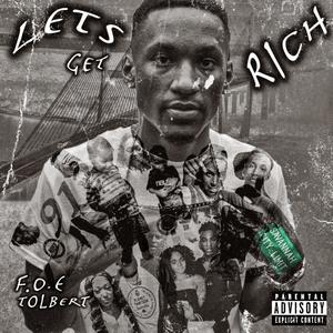 Lets Get Rich (Explicit)