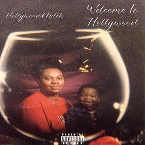 Welcome To Hollywood (Explicit)