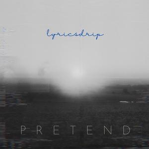 Pretend (feat. Greatest Danny)