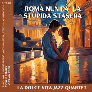 Roma nun fa' la stupida stasera (feat. Valentina Mattarozzi, Massimo Tagliata, Max Turone & Umberto Genovese)