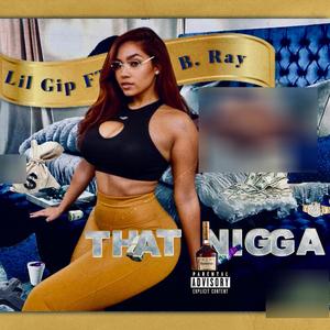 That Nigga (feat. B. Ray) (Explicit)