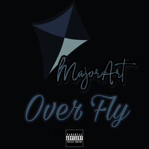 Over Fly (Explicit)