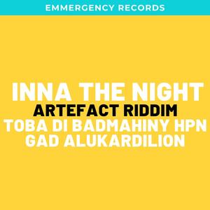 Inna Di Night (feat. Toba Di Badmahiny, Rvsquad , SiwsankerProd, EmmergencyRecords, Manibians Crew, Unity Dom, Mad-Gunz-Up, Unity Dom, Konka-Bleachment-Deejay, Toba Di Lion & Exe-Line Beatz) [Radio Edit]