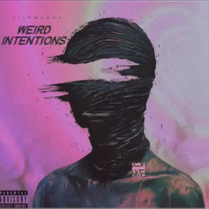 Weird intentions (Explicit)