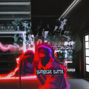 Yungest turnt (Explicit)