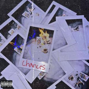 Chances (Explicit)