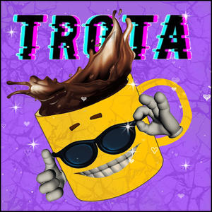 Trota (Explicit)