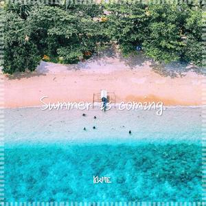 Summer is coming.