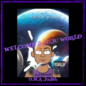 Welcome 2 JuJu World (Explicit)