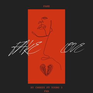 Fake Love (feat. FxB & Young 3)