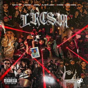 LRCSM (feat. Lanndry, Joxeel, EL NETO JANDY, Xvnder 12 & Tiago Casss) (Explicit)