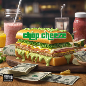 Chop Cheeze (Explicit)