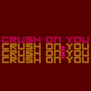 crush on you remix