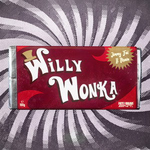 WILLY WONKA (scioccolata) [Explicit]