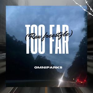 Too Far Raw (Freestyle) [Explicit]