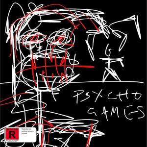 PSYCHO GAMES! (Explicit)