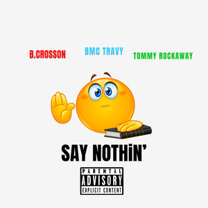 SAY NOTHiN' (Explicit)