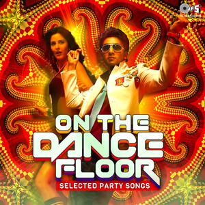 Selected Party Songs: On the Dance Floor