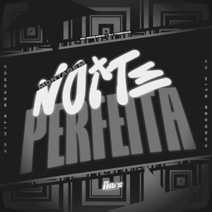 Montagem Noite Perfeita (Explicit)