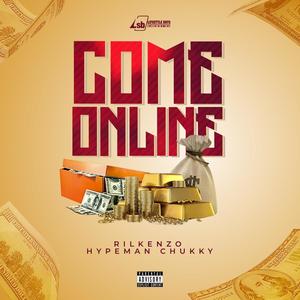 Come Online(feat. Hypeman Chukky)