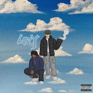 LAZY (feat. Lxdxp) (Explicit)