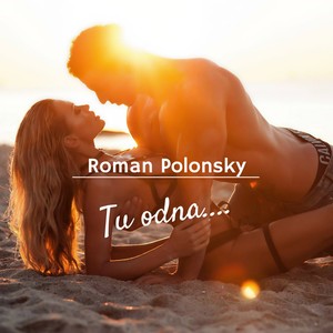 Roman Polonsky - Ти одна (Igor Garnier Remix)