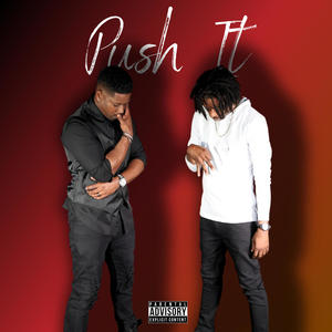 Push It (feat. Dom Antoine) (Explicit)