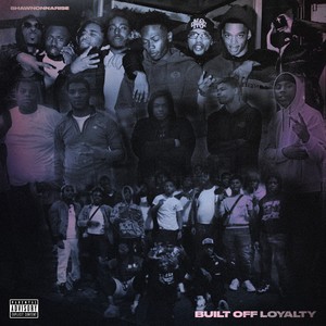 Built Off Loyalty (Explicit)