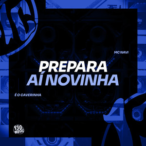 Prepara Ai Novinha (Explicit)