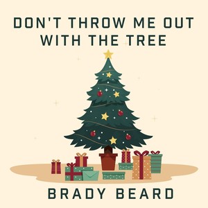 Don't Throw Me out with the Tree