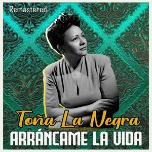 Toña La Negra - Con el alma en los labios (Remaster)