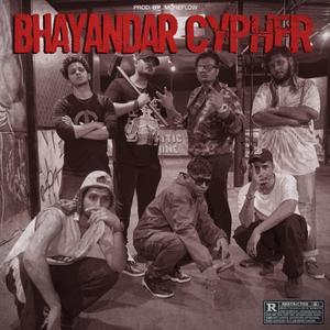 Bhayandar Cypher (feat. Insane, Carbo-Nyl, Minz, Aaibaa, Namish hiphop & Swak__itis) [Explicit]