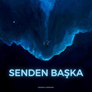 SENDEN BAŞKA (Explicit)