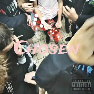 Chosen (Explicit)