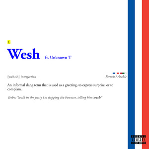 Wesh (feat. Unknown T) [Explicit]