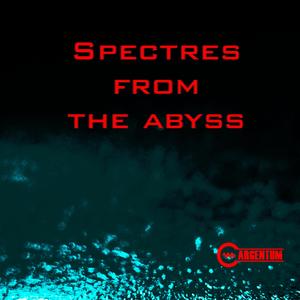 Spectres from the abyss