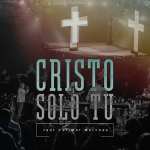 Cristo Solo Tu