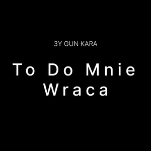 To do mnie wraca