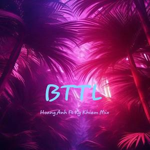 BTTL Hoang Anh Ky Khiem Mix (Explicit)